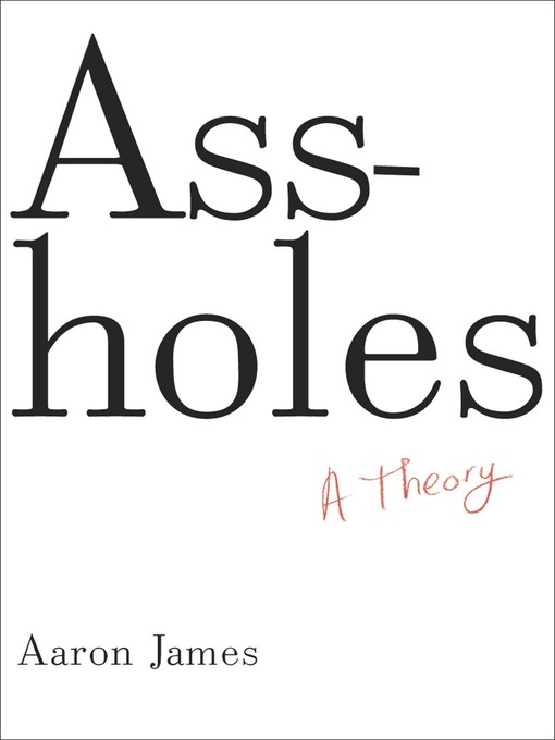 Title details for Assholes by Aaron James - Wait list